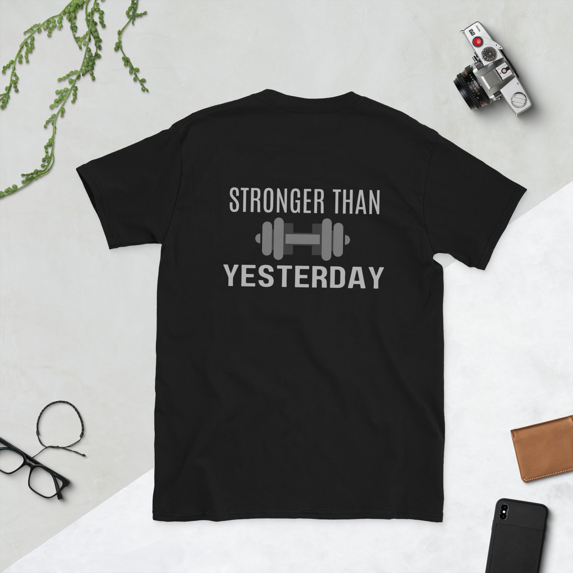 Cotton tee - Stronger than Yesterday!