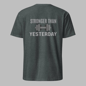 Cotton tee - Stronger than Yesterday!