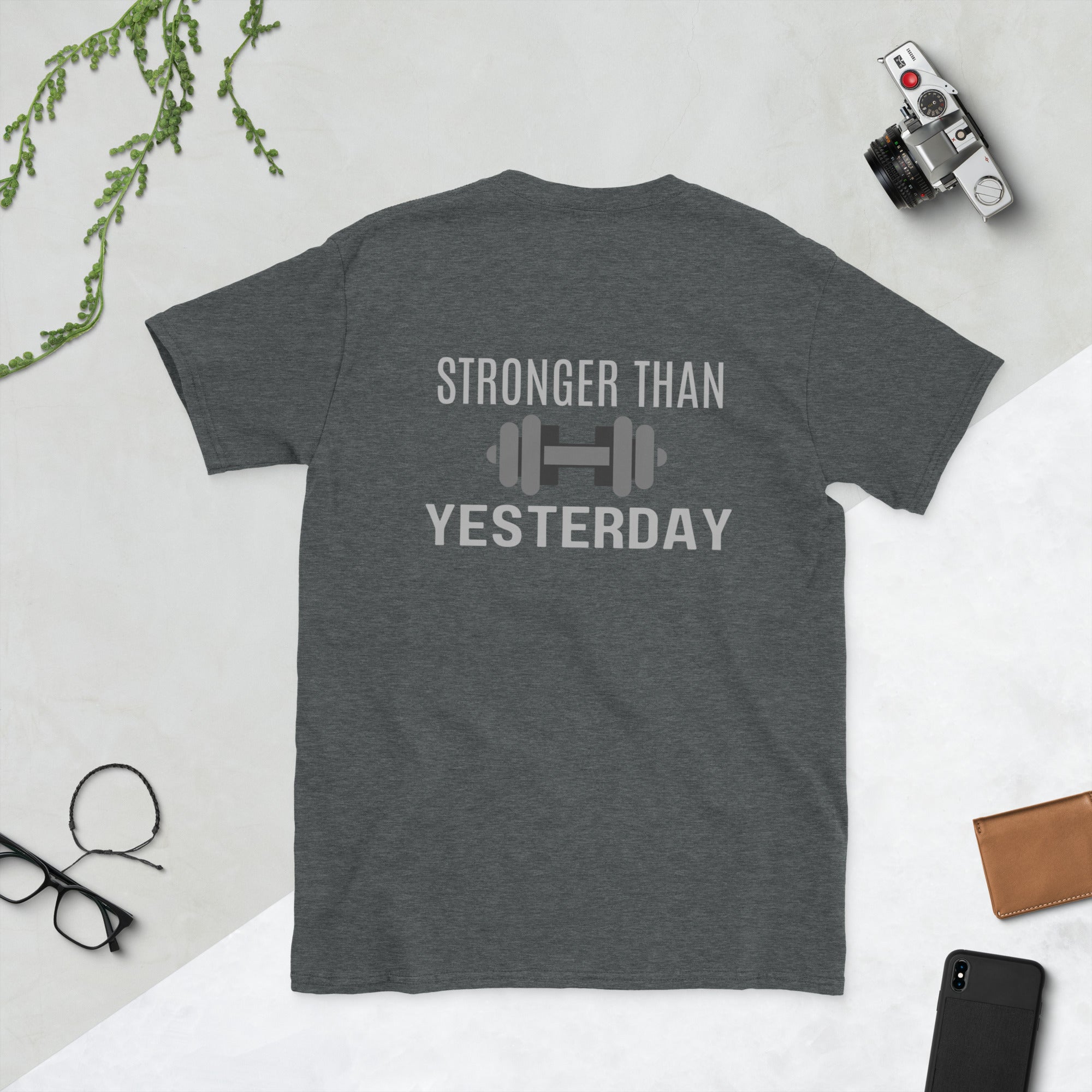 Cotton tee - Stronger than Yesterday!