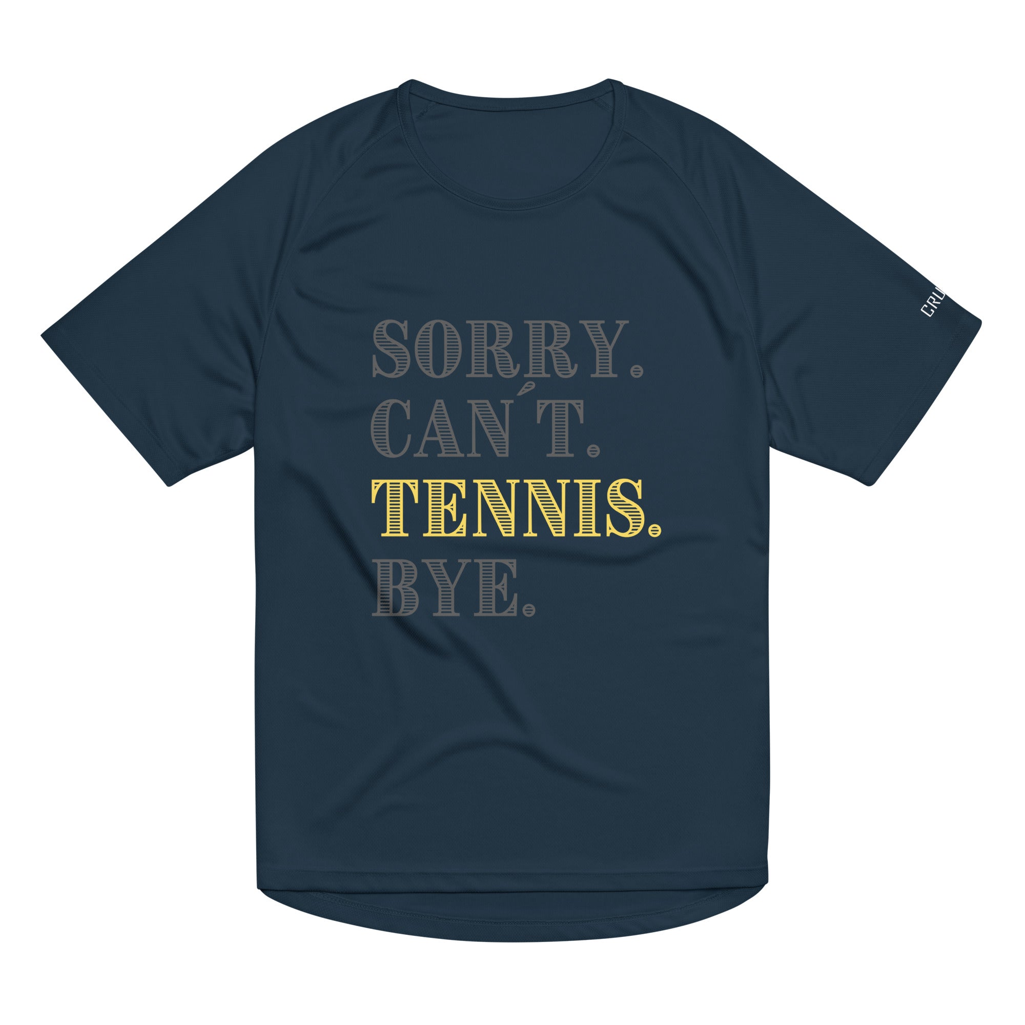 Sorry. Can´t. Tennis. Bye.